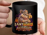I Ain't Scared I'm Just Armored Mug thumbnail 17