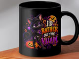I'd Rather Be The Villain Black Cat Mug thumbnail 8