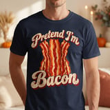 Pretend I'm Bacon Tee thumbnail 4