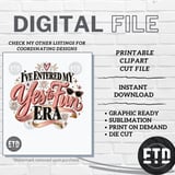 Yes to Fun Era PNG, Retro In My Era Sublimation Design, Trendy Girls Trip Clipart, Fun Bachelorette Weekend Graphic T-Shirt PNG thumbnail 10