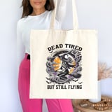 Dead Tired But Still Flying Tote Bag thumbnail 2