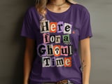 Here for a Ghoul Time Tee or Sweatshirt thumbnail 10