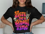 Here For A Ghoul Time Tee or Sweatshirt thumbnail 1