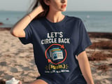 Let's Circle Back Tee thumbnail 1
