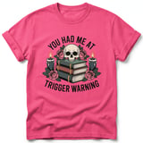 You Had Me At Trigger Warning Tee thumbnail 31