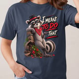 I Meant To Do That Raccoon Tee thumbnail 8
