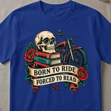 Born to Ride Forced to Read Tee thumbnail 4