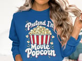Pretend I'm Movie Popcorn Tee or Sweatshirt thumbnail 13