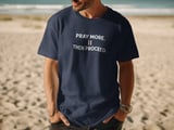 Pray More Then Proceed Tee thumbnail 8