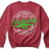 Pickleball Gildan Crewneck Sweatshirt, That's What I Do I Play Pickleball And I Know Things, Court Warm Up thumbnail 5