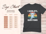 I Axolotl Questions Graphic Tee thumbnail 14