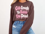 Cute Enough to Raise the Dead Tee or Sweatshirt thumbnail 12