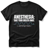 Anesthesia Take Your Breath Away Tee thumbnail 3