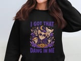 I Got That Dawg In Me Chihuahua Tee or Sweatshirt thumbnail 15