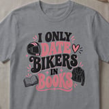 I Only Date Bikers In Books Tee thumbnail 2
