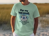 Per My Last Email Tee thumbnail 5