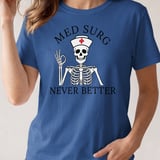 Med Surg Never Better Tee thumbnail 6