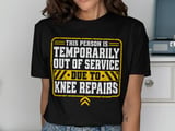 Knee Repairs Out of Service Tee thumbnail 1
