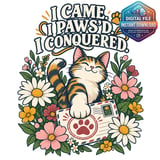 I Came I Paws'd I Conquered PNG thumbnail 2