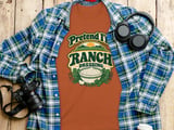 Pretend I'm Ranch Dressing Tee or Sweatshirt thumbnail 6