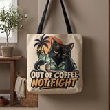 Out of Coffee Not Fight Tote Bag thumbnail 1