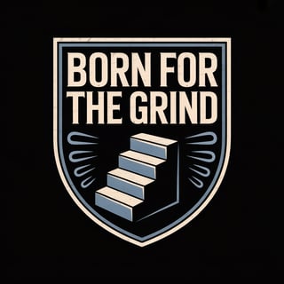 Born for the Grind Shield Crest