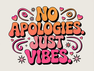 Bold Retro 'No Apologies' Design