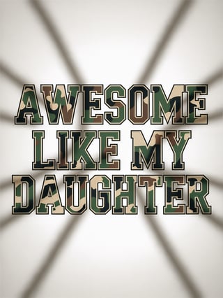 Awesome Like My Daughter Camouflage Text