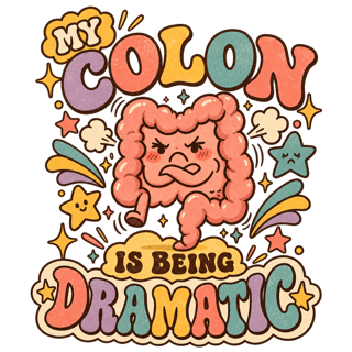 Retro My Colon Is Being Dramatic Graphic