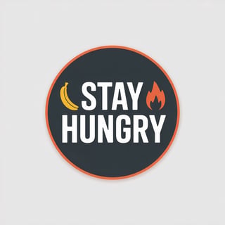 Stay Hungry Graphic Badge