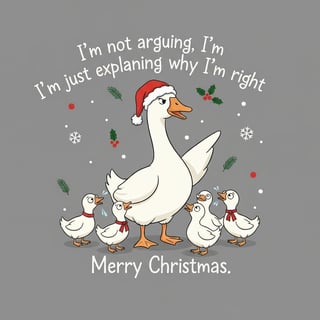 Sarcastic Women's Christmas Goose Design