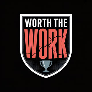 Worth The Work Vertical Badge