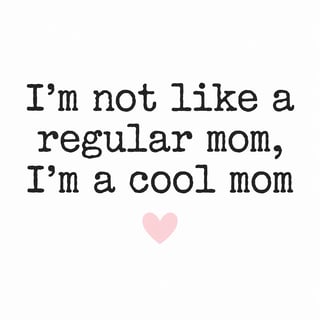 Cool Mom Quote in Typewriter Style