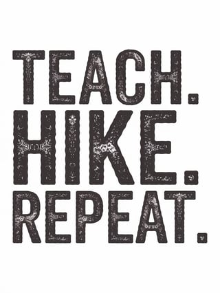Teach. Hike. Repeat. Adventure Design