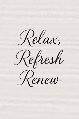 Relax Refresh Renew Typography Art