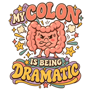 Retro My Colon Is Being Dramatic Graphic