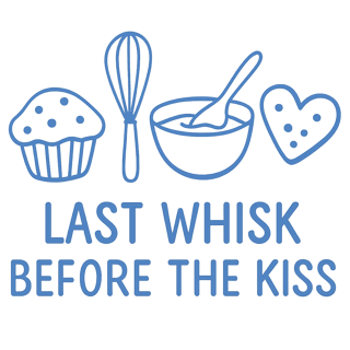 Last Whisk Before The Kiss