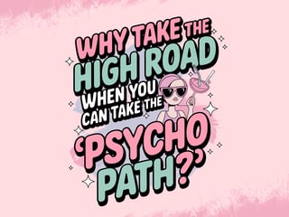 Psycho Path Quote T-Shirt Design