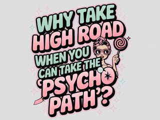 Psycho Path Quote T-Shirt Design