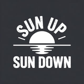 Bold Sun Up and Sun Down Typography