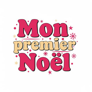 Festive 'Mon premier Noël' Typographic Design