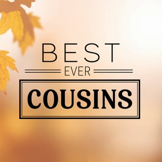 Best Cousins Ever Typography Design