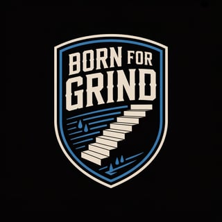 Born for the Grind Shield Crest