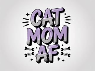Cat Mom AF Bold Brush Design