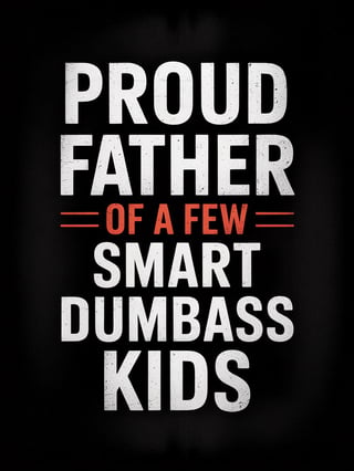 Proud Father Humorous Text Design