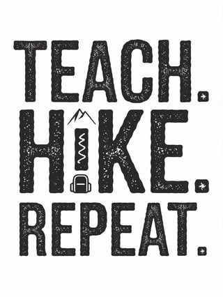 Chalkboard Typography: Teach Hike Repeat