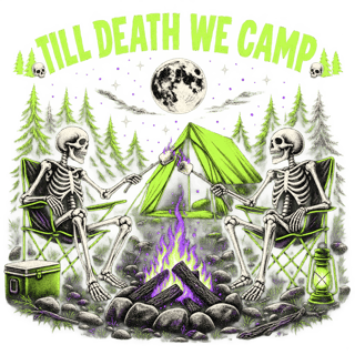 Till Death We Camp - Skeleton Camping Tee