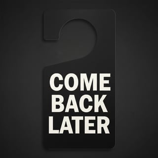Black Door Hanger with 'Come Back Later'
