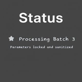 Batch 3 Processing Status Update