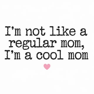 Cool Mom Quote in Typewriter Style